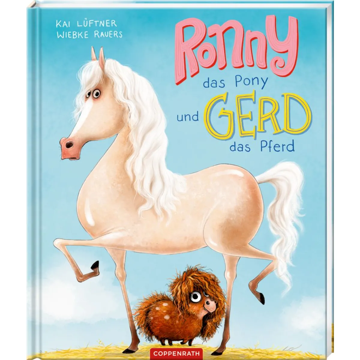 Coppenrath Verlag Ronny, Das Pony, Und Gerd, Das Pferd