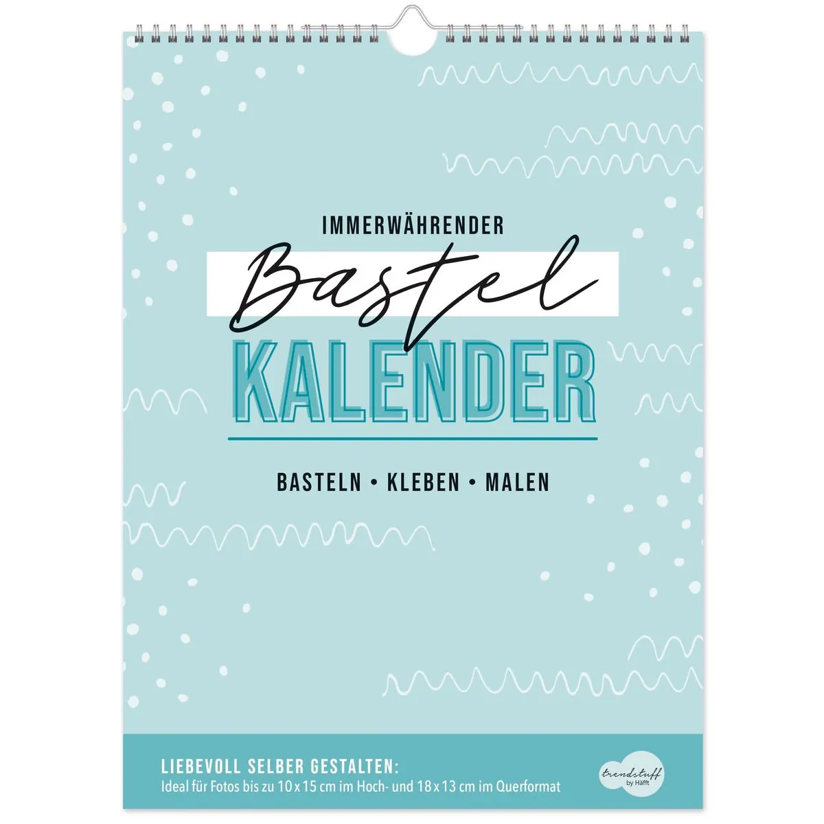 Häfft Verlag Bastelkalender A4+ immerwährend (ohne Datum), mit  9783866796249