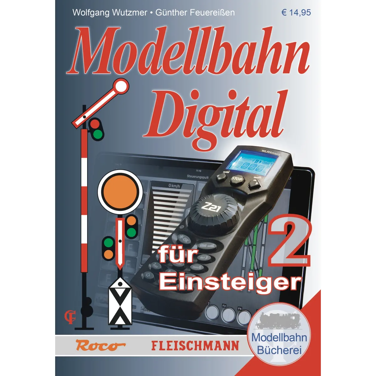 Roco / Fleischmann 081396 Spurneutral Handbuch: Modellbahn Digital Für Einsteiger, Band 2