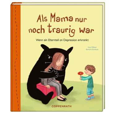 Coppenrath Verlag Als Mama nur noch traurig war (Depression) - 0