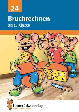 Hauschka Verlag Bruchrechnen ab 6. Klasse - 0