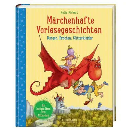 Oetinger Katja Richert - Märchenhafte Vorlesegeschichten Burgen, Drachen, Glitzerkleider - 0