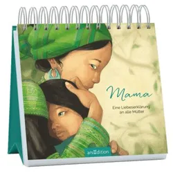 Produktbild ars Edition Mama – Eine Liebeserklärung an alle Mütter
