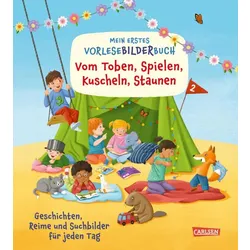 Carlsen Verlag Mein erstes Vorlese-Bilder-Buch: Vom Toben, Spielen, Kuscheln, Staunen ... - 0