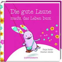 Produktbild Coppenrath Verlag Die gute Laune macht das Leben bunt (Das kl. Glück)