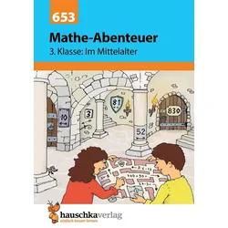 Hauschka Verlag Mathe-Abenteuer: Im Mittelalter 3. Klasse - 0