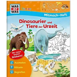 Tessloff WAS IST WAS Junior Mitmach-Heft - Dinosaurier und Tiere der Urzeit - 0